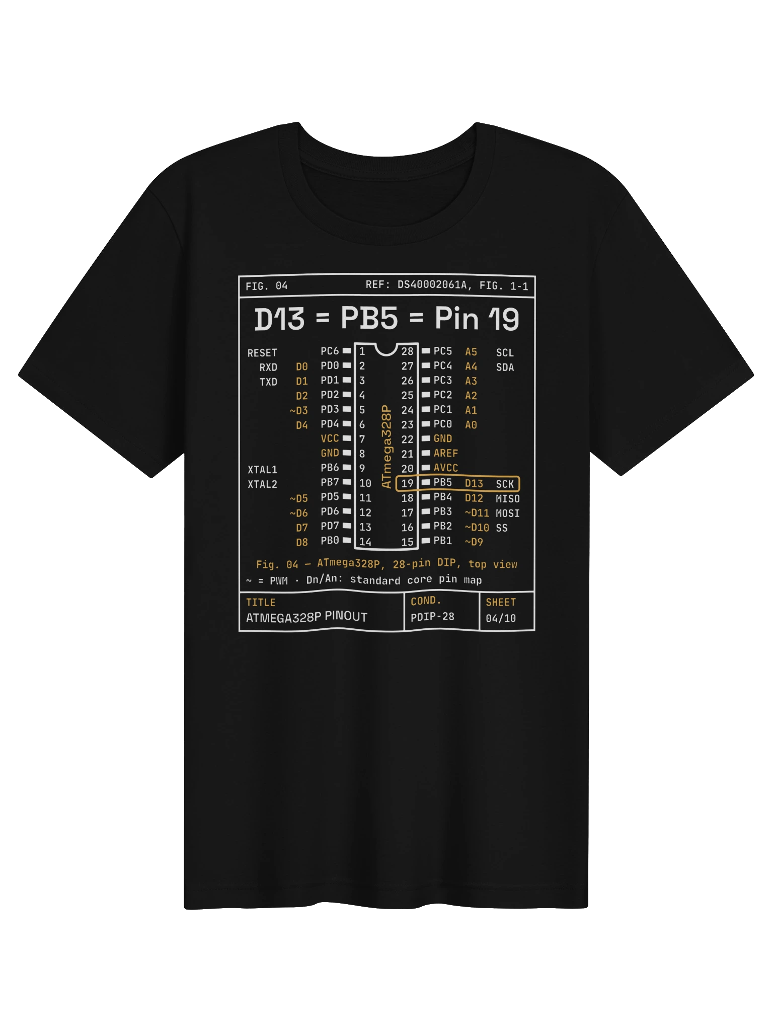 ATmega328P Pinout T-Shirt in Black, front: D13 = PB5 = Pin 19.